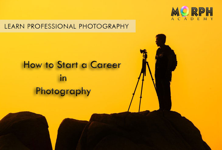 How to Start a Career in Photography